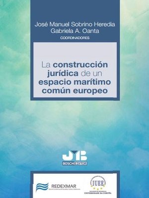 cover image of La construcción jurídica de un espacio marítimo común europeo